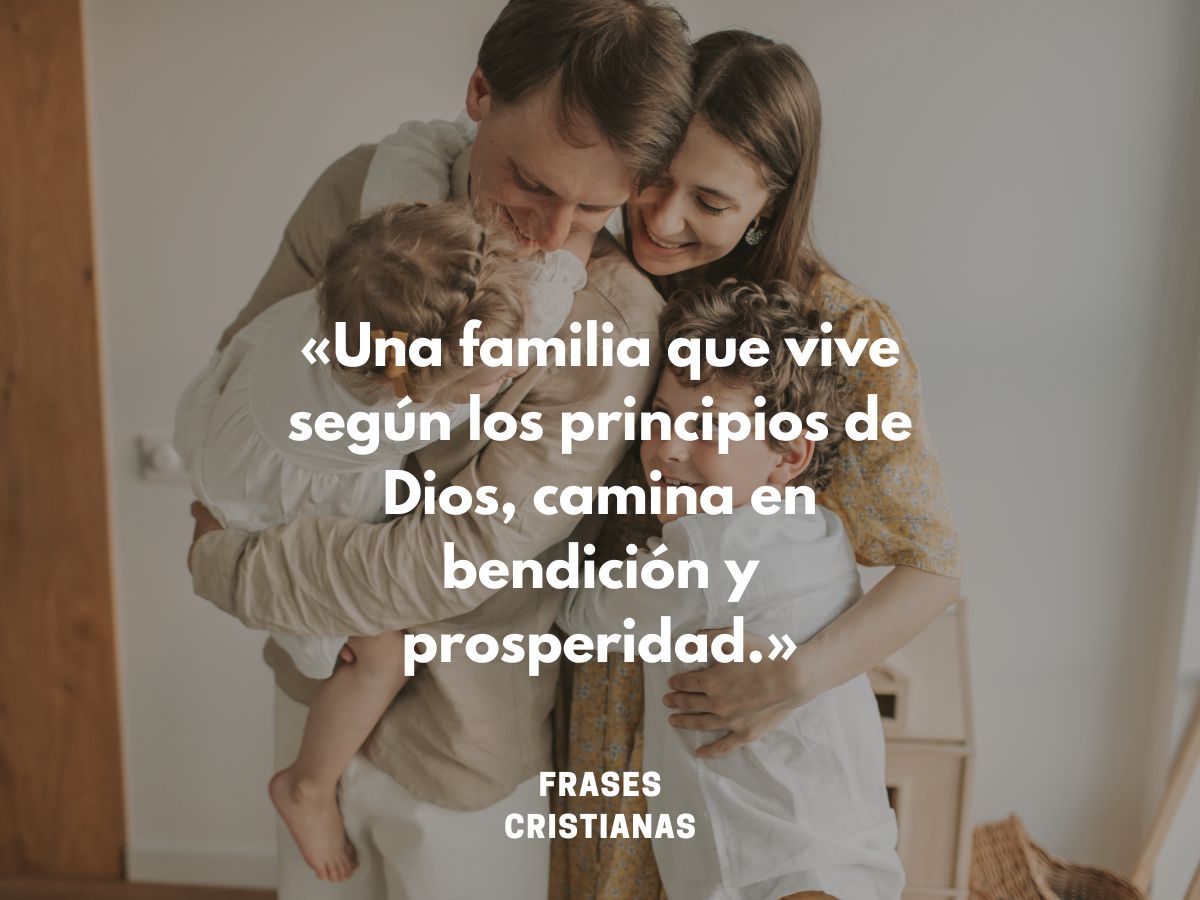 50 Frases Cristianas Inspiradoras Sobre La Importancia De La Familia En