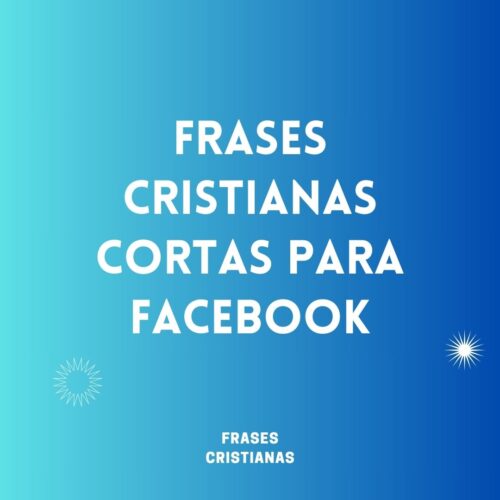 50 frases cristianas cortas para compartir en Facebook