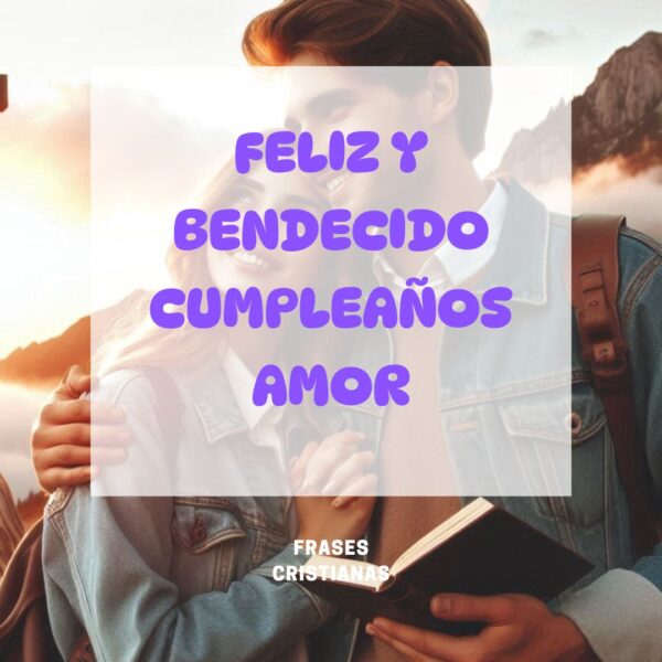 50 frases cristianas de cumpleaños para bendecir a tu pareja