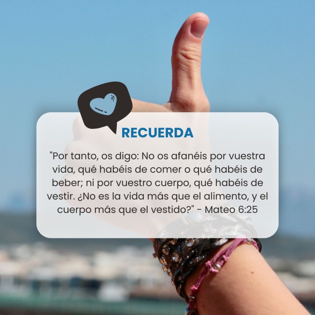 50. "Por tanto, os digo: No os afanéis por vuestra vida, qué habéis de comer o qué habéis de beber; ni por vuestro cuerpo, qué habéis de vestir. ¿No es la vida más que el alimento, y el cuerpo más que el vestido?" - Mateo 6:25