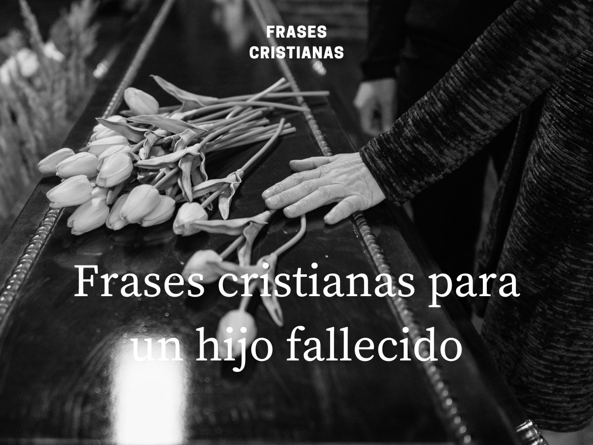 90 Frases cristianas para recordar a un hijo fallecido